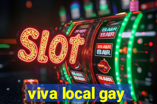 viva local gay